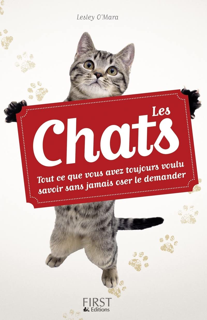 Les Chats: Tout ce que vous avez toujours voulu savoir sans jamais oser le demander book