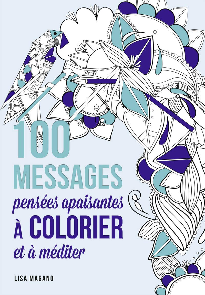 100 messages - Pensées apaisantes à colorier et à méditer book