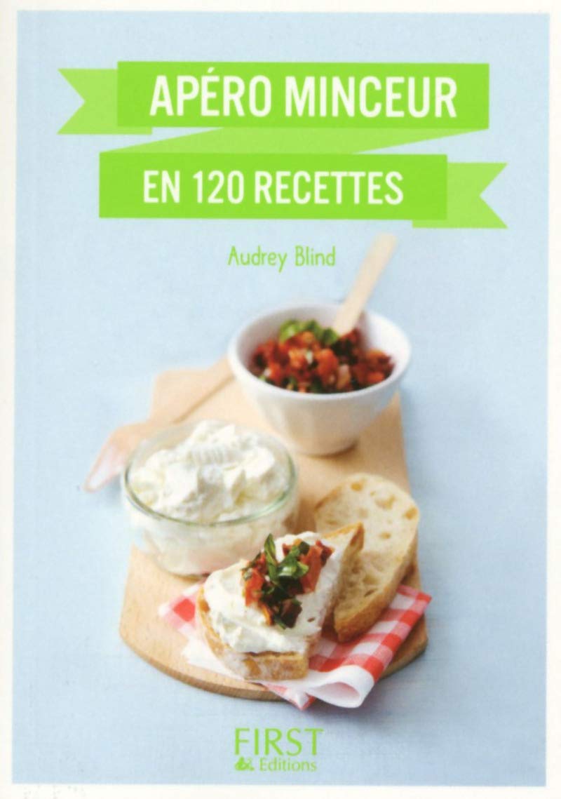 Petit Livre Apéro Minceur en 120 recettes book