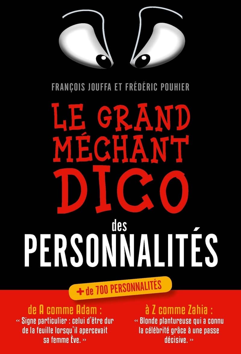 Le grand méchant dico des personnalités Humour & Satire