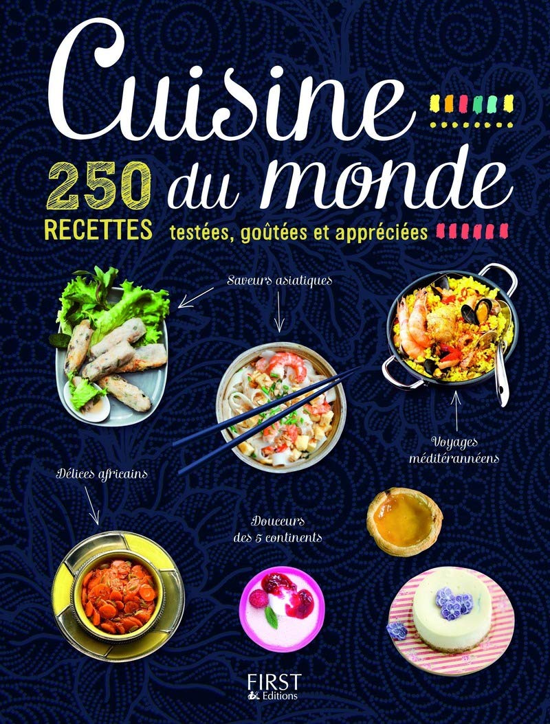 Cuisine du monde - 250 recettes testées, goûtées et appréciées Leisure, Home & Garden