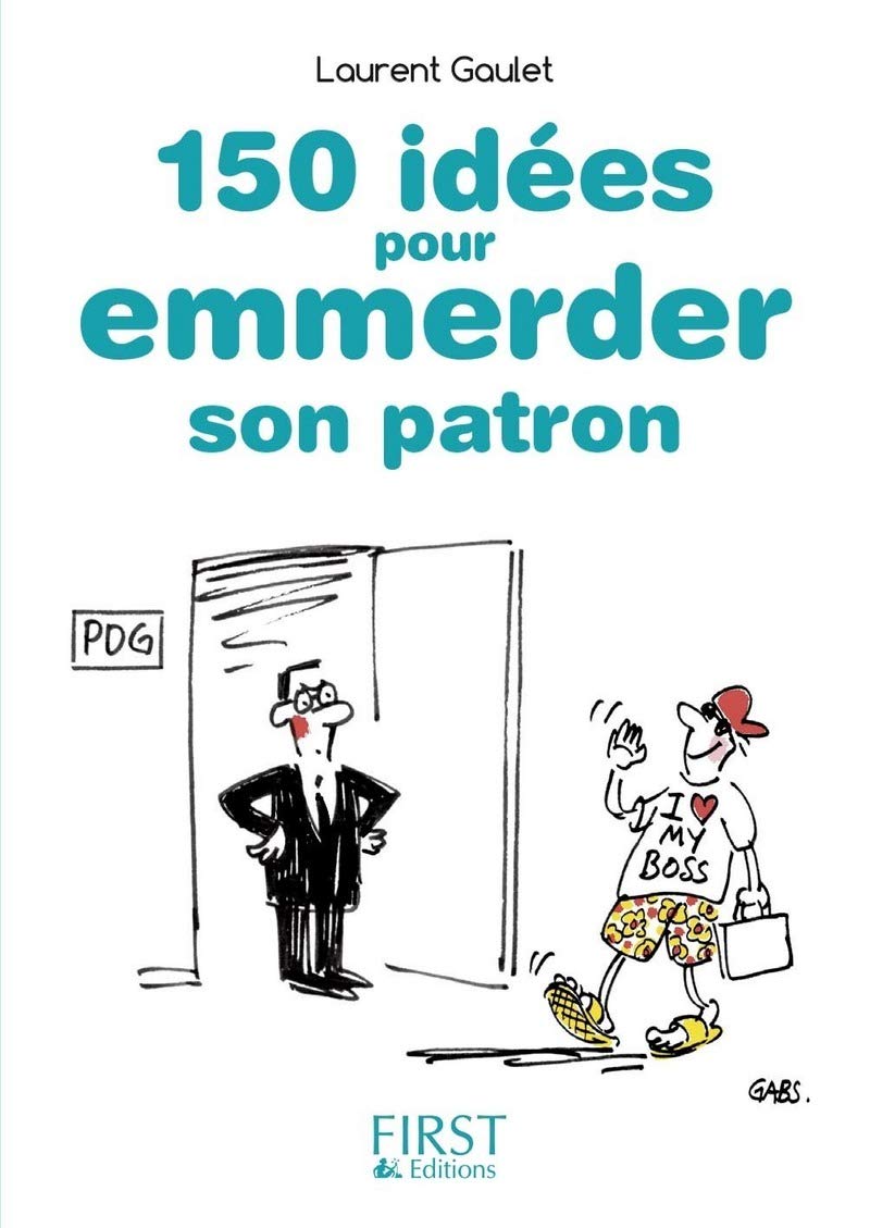 Petit Livre de - 150 idées pour emmerder son patron Humour & Satire