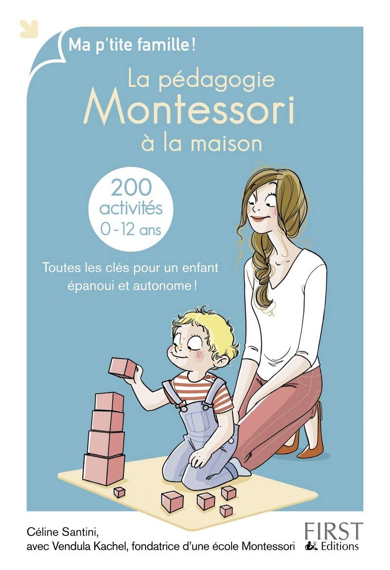 La pédagogie Montessori à la maison : 200 activités Parents & Children