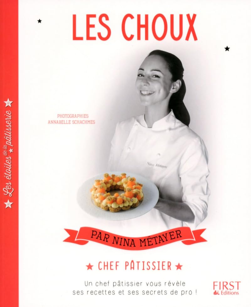 Les étoiles de la pâtisserie : Les Choux book