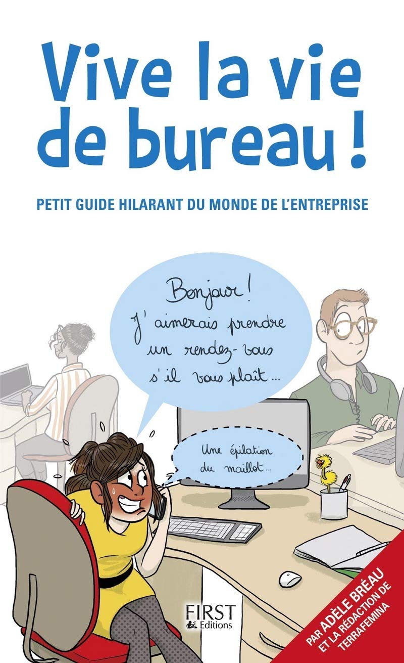 Vive la vie de bureau !: Petit guide hilarant du monde de l'entreprise Humour & Satire