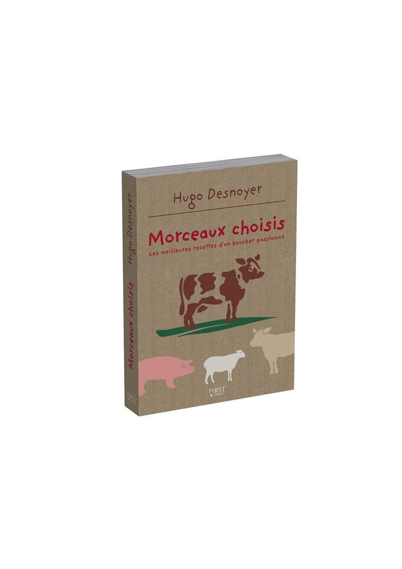 Morceaux choisis: Les meilleures recettes d'un boucher passionné Leisure, Home & Garden