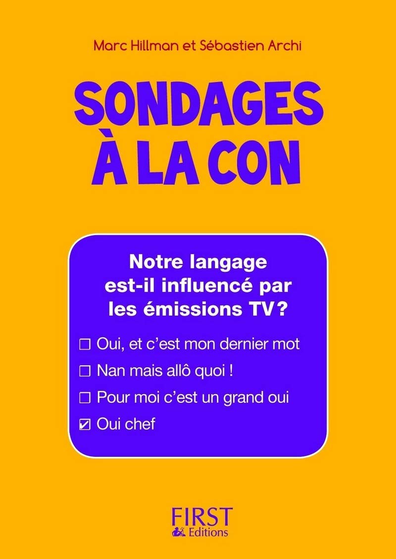Petit Livre de - Sondages à la con: Plus de 150 QCM et sondages exclusifs Humour & Satire