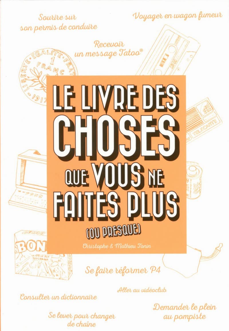 Le Livre des choses que vous ne faites plus (ou presque) Humour & Satire