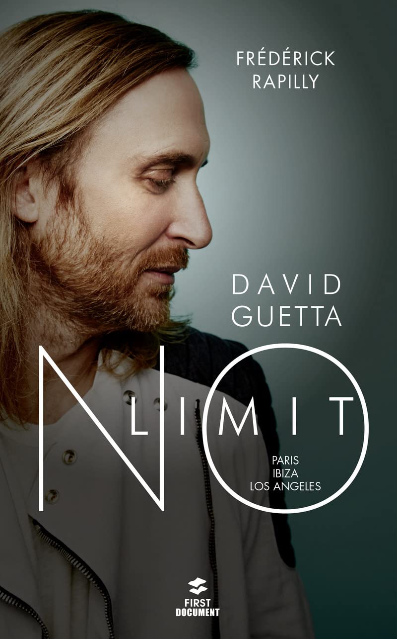 David Guetta, no limit: No Limit (Paris, Ibiza, Los Angeles) Essays & Short Stories