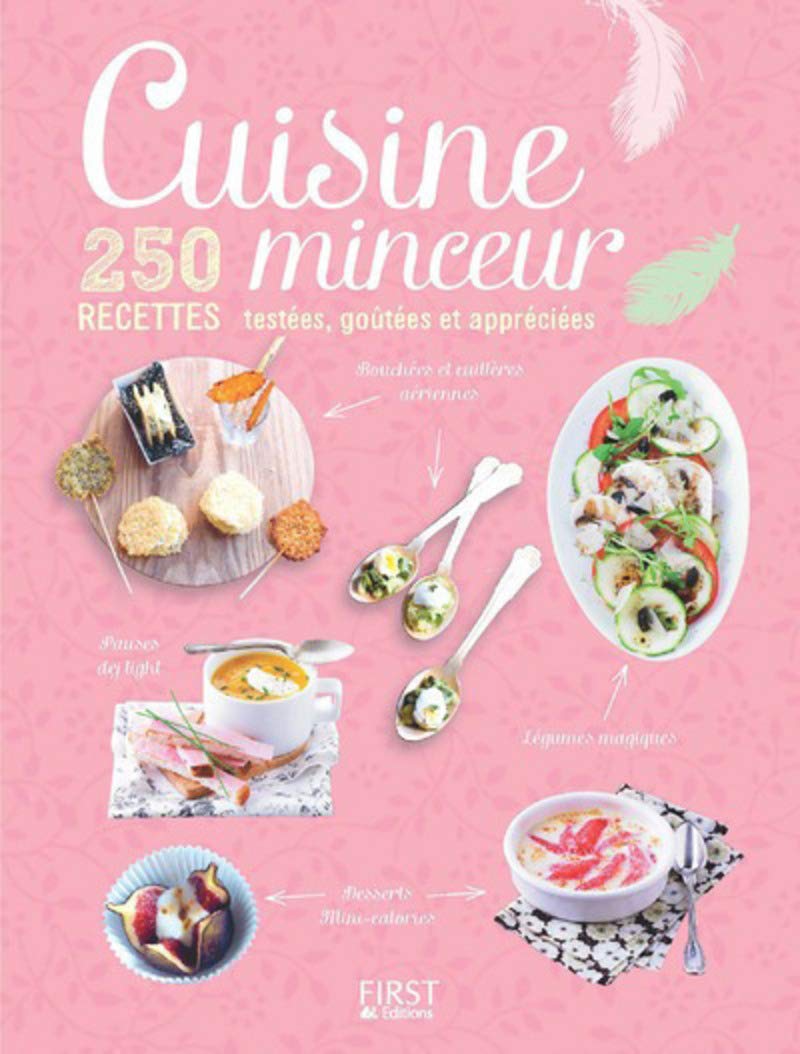 Cuisine Minceur - 250 recettes testées, goûtées et appréciées book