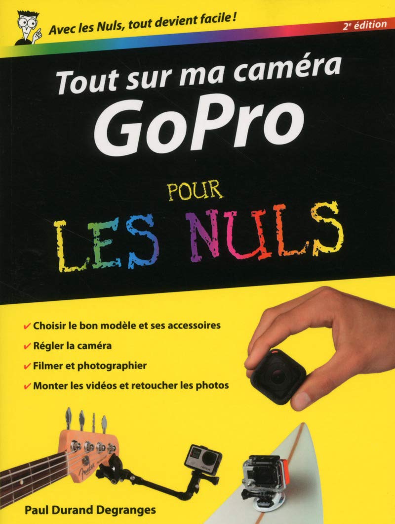 Tout sur ma caméra GoPro Pour les Nuls 2ed book