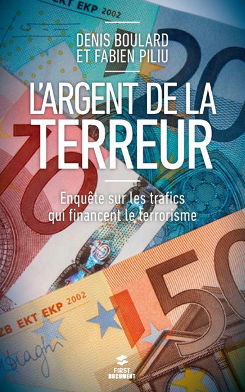 L'argent de la terreur: Enquêtes sur les trafics qui financent le terrorisme Social Sciences