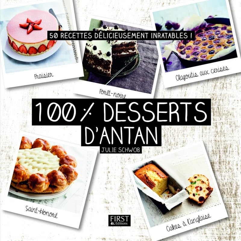 100 % meilleurs desserts d'antan book