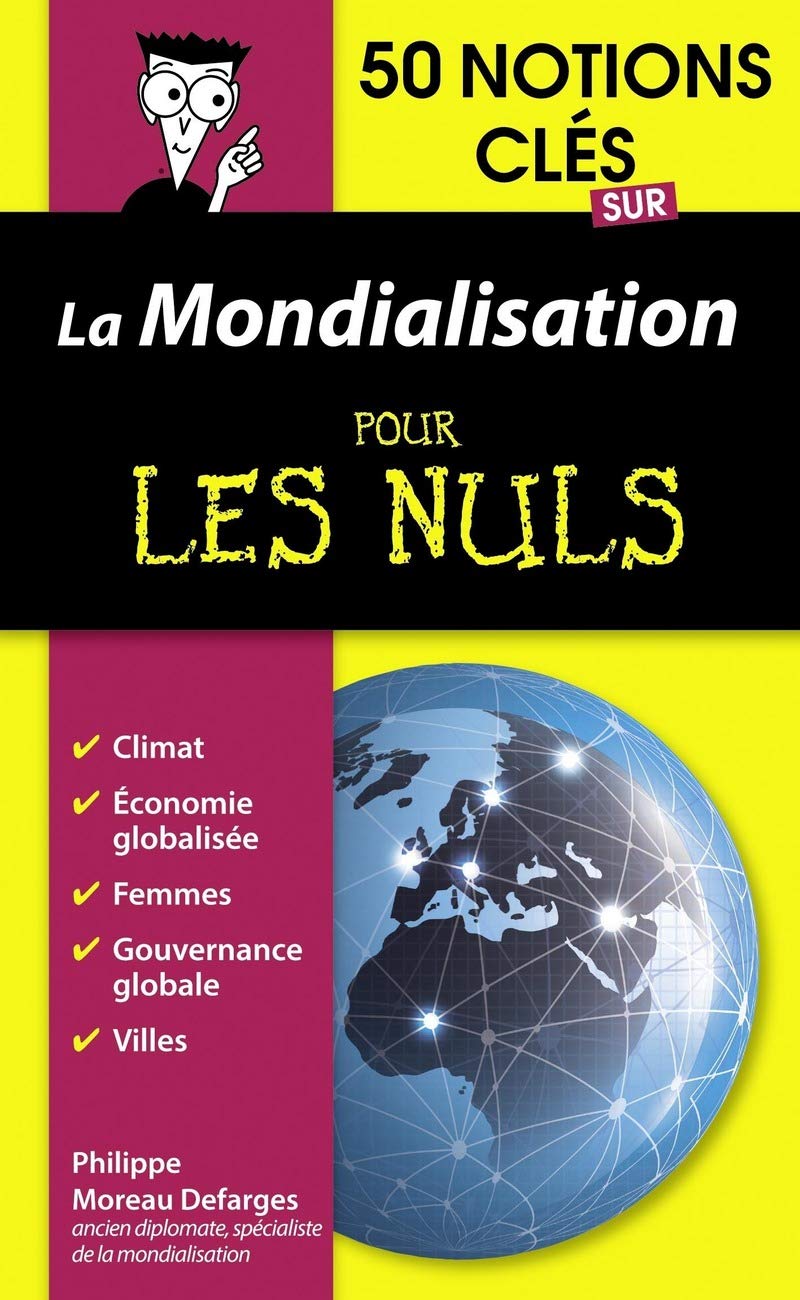 50 notions clés sur la mondialisation Pour les Nuls Essays & Short Stories