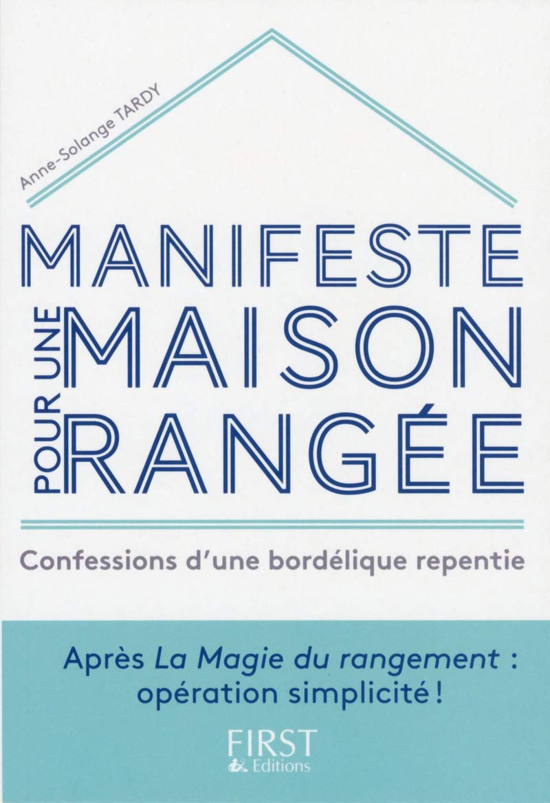 Manifeste pour une maison rangée: Confessions d'une bordélique repentie book