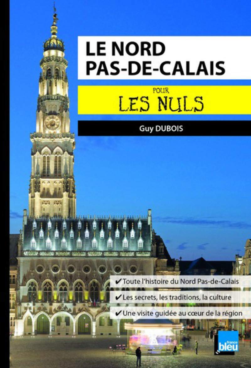 Le Nord-Pas-de-Calais Poche Pour les Nuls book