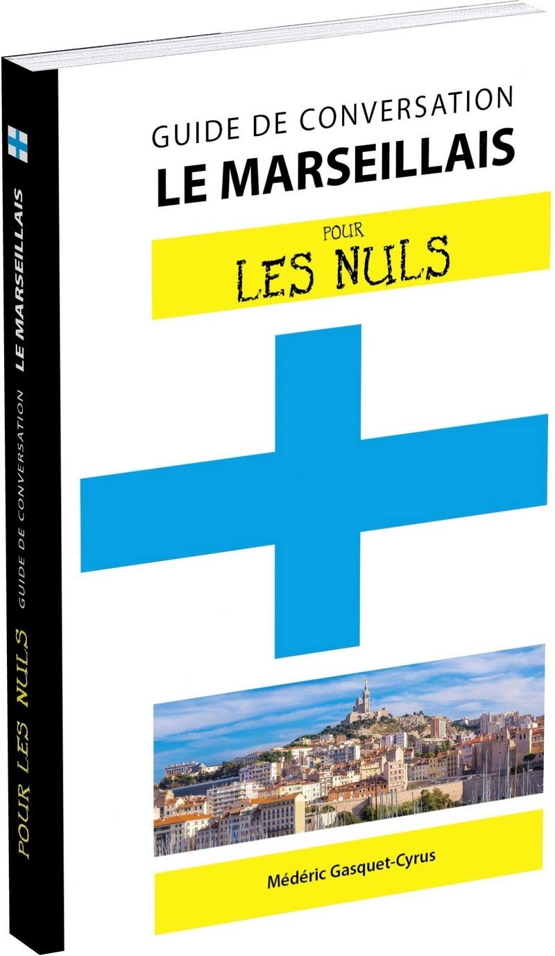 Le marseillais pour les Nuls Guide de conversation, 2e édition book