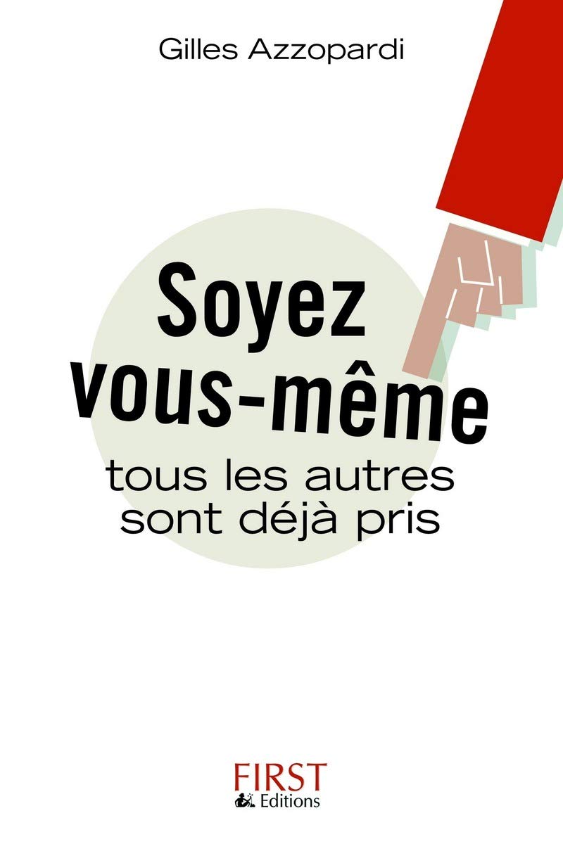 Soyez-vous-même: Tous les autres sont déjà pris Lifestyle