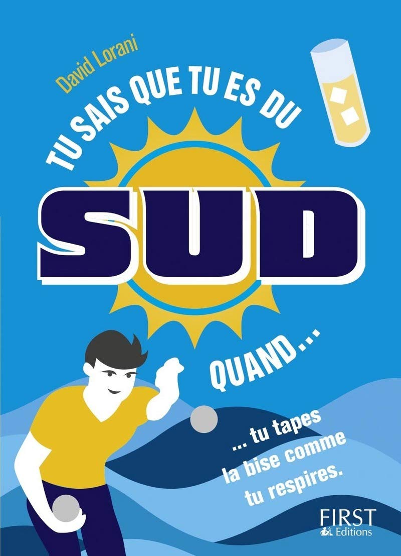 Tu sais que tu es du Sud quand...: ... tu tapes la bise comme tu respires ! book