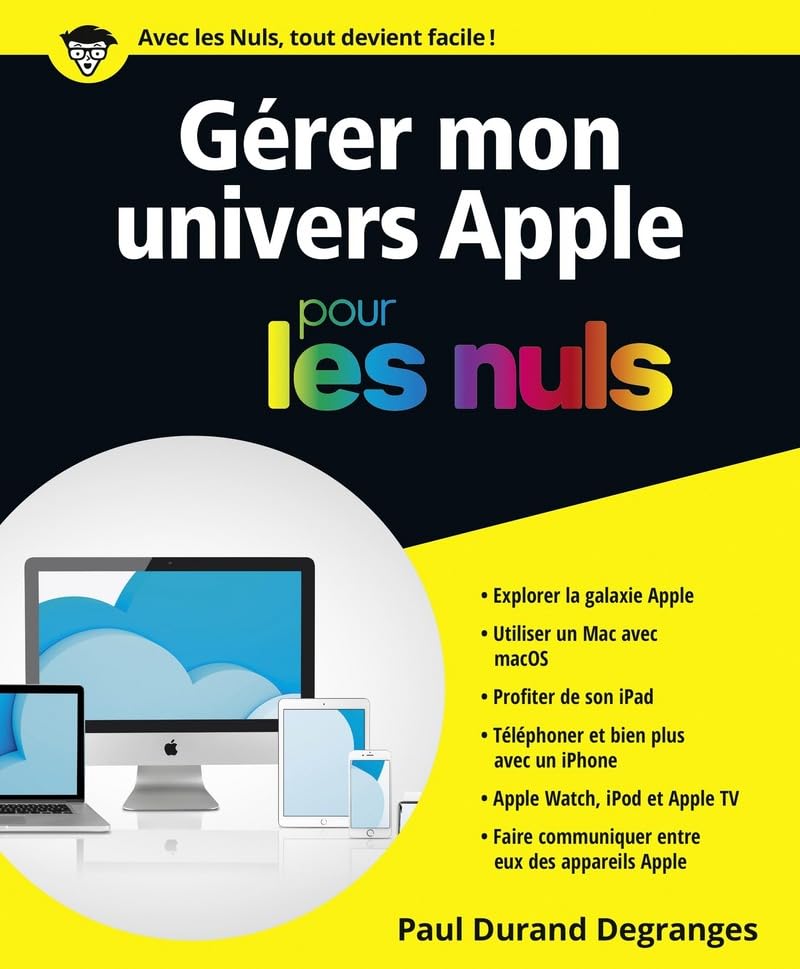 Gérer son univers Apple pour les Nuls book