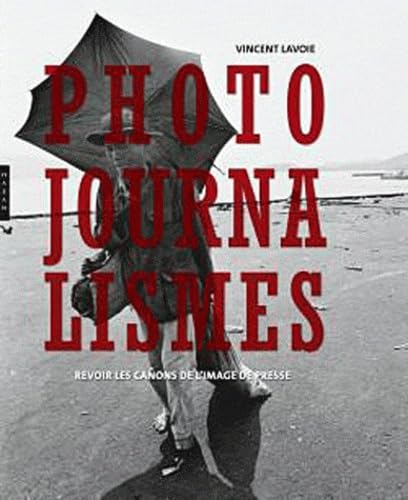 Photojournalismes: Revoir les canons de l'image de presse book