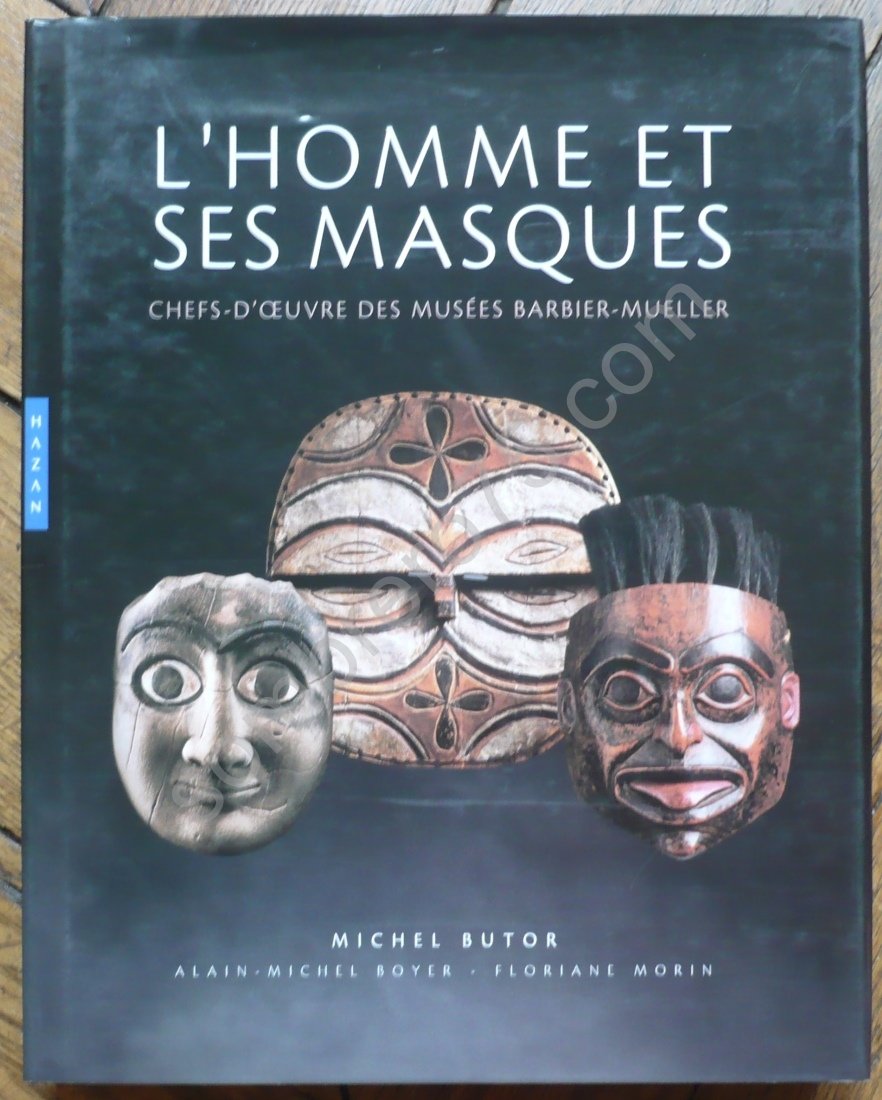 L'homme & ses masques: Chefs-d'oeuvre des musées Barbier-Mueller, Genève et Barcelone book