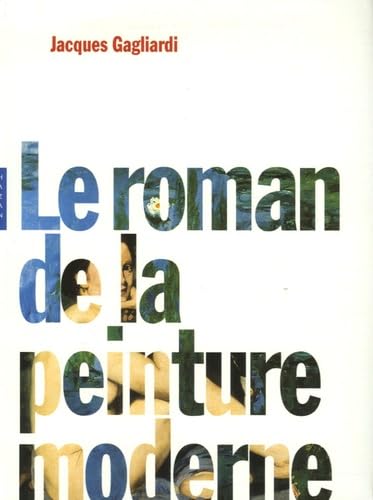 Le roman de la peinture moderne book