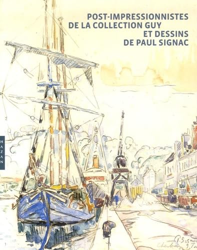 Post-impressionnistes de la collection Guy et dessins de Paul Signac book