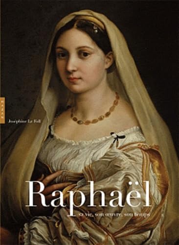 Raphaël, sa vie, son oeuvre, son temps book