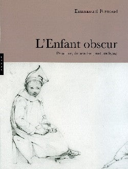 L'enfant obscur : peinture, éducation, naturalisme book