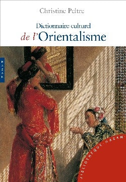 Dictionnaire culturel de l'orientalisme Film, Art & Culture