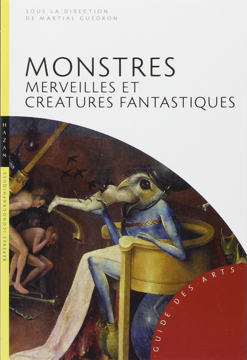 Monstres, merveilles et créatures fantastiques book