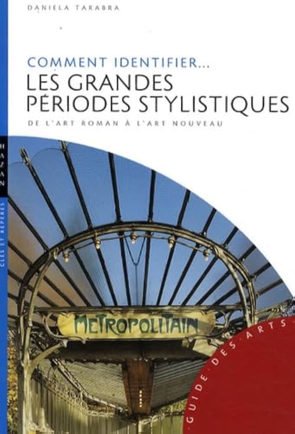 Comment identifier les grands périodes stylistiques: De l'art roman à l'art nouveau Film, Art & Culture