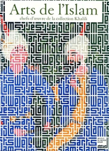Arts de l'Islam: Chefs-d'oeuvre de la collection Khalili Books