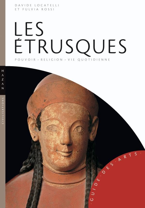 Les Etrusques: Pouvoir-religion-vie quotidienne book