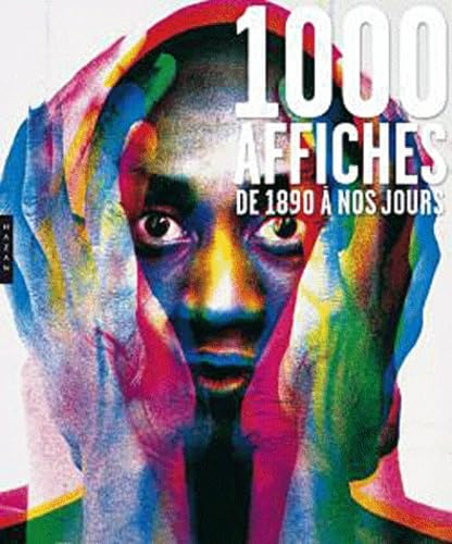1000 affiches de 1890 à nos jours book