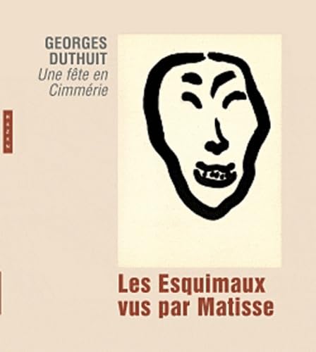 Les Esquimaux vus par Matisse: Une fête en Cimmérie book