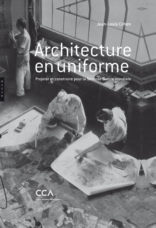 Architecture en uniforme: Projeter et construire pour la Seconde Guerre mondiale book