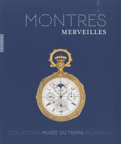 Montres et merveilles: Collection du Musée du Temps Besançon book