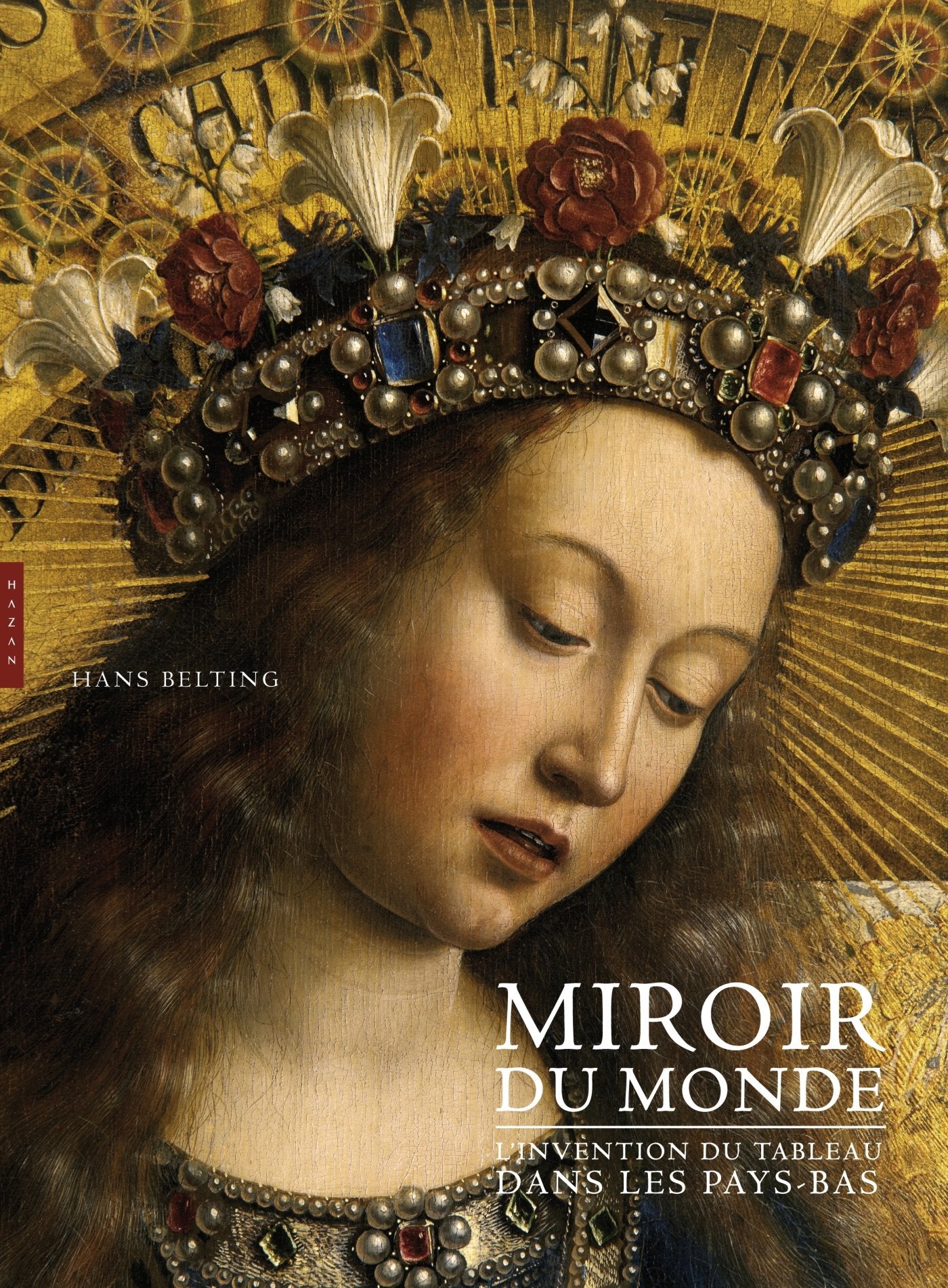 Miroir du monde: L'invention du tableau dans les Pays-Bas book