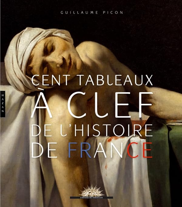 Cent tableaux à clef de l'histoire de France Books