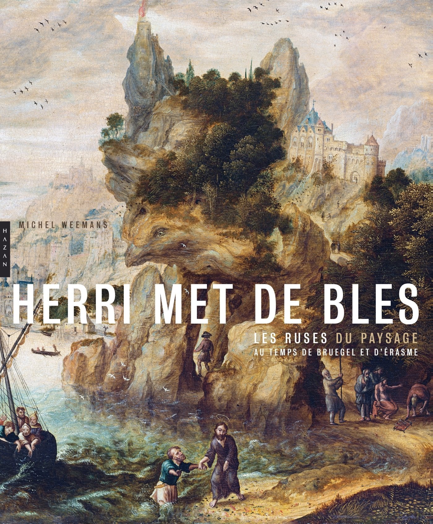 Herri Met de Bles. Les ruses du paysage au temps de Bruegel et d'Erasme book