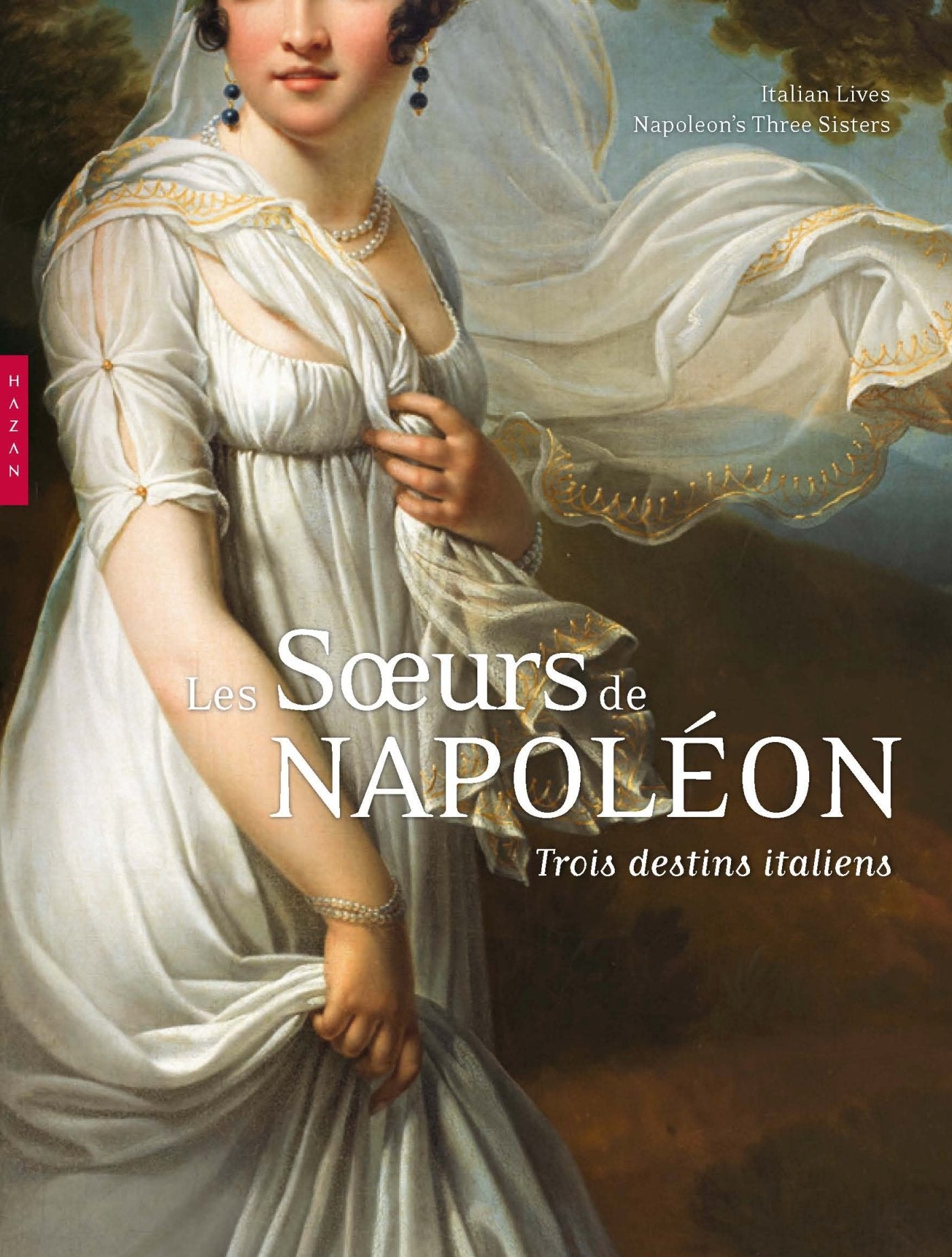 Les soeurs de Napoléon. Trois destins italiens book