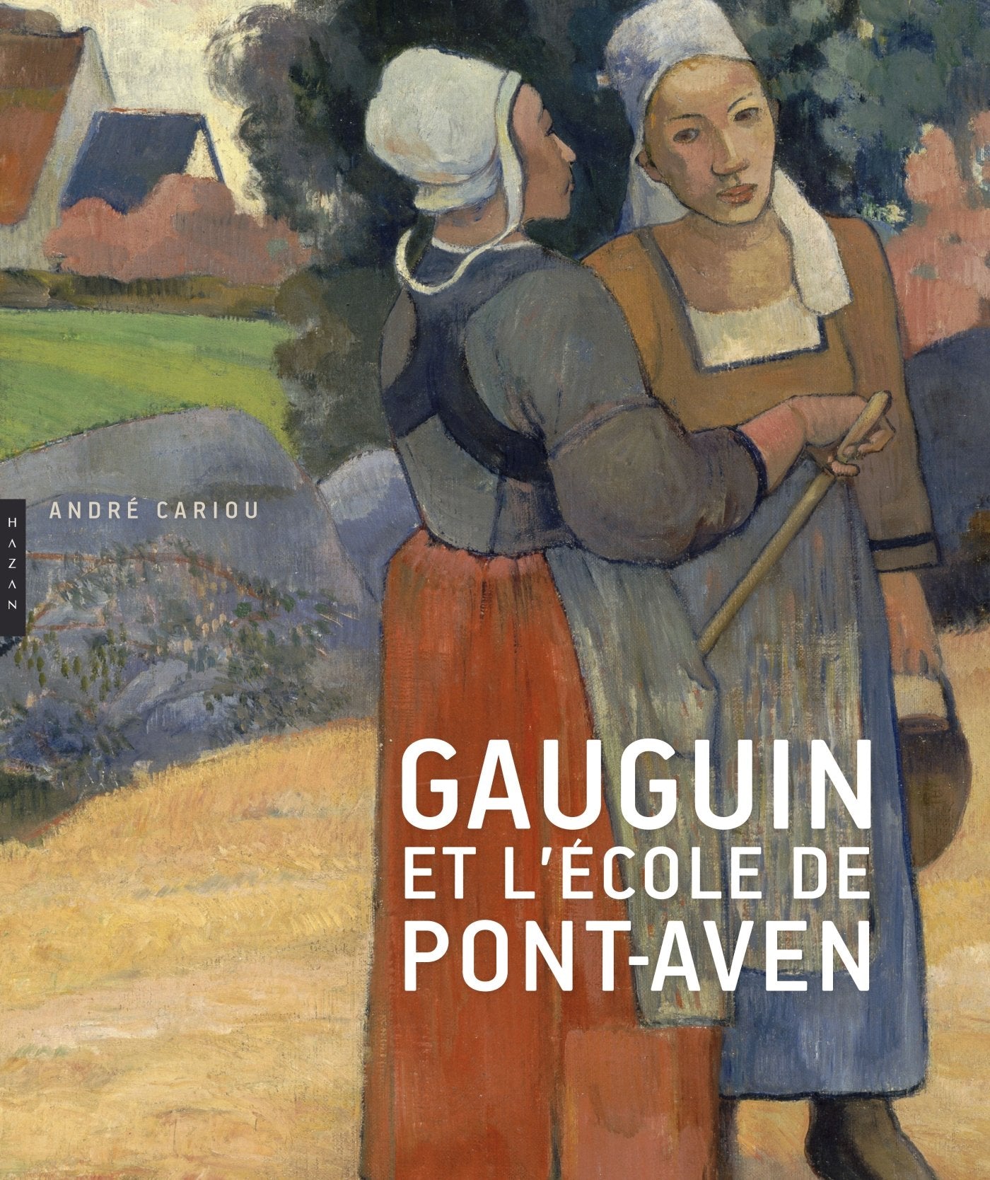 Gauguin et l'École de Pont-Aven book
