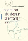 L'invention du dessin d'enfant en France, à l'aube des avant-gardes Film, Art & Culture