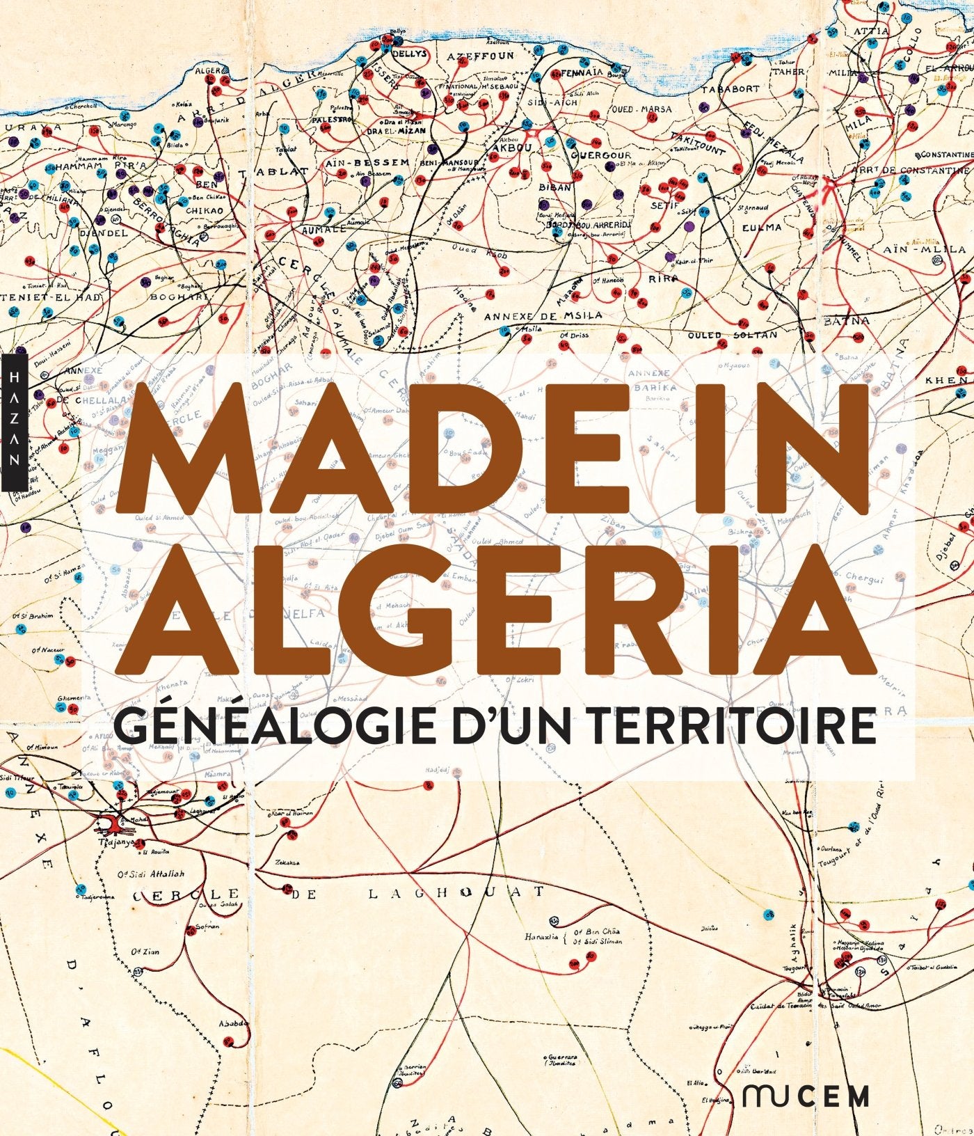 Made in Algeria. Généalogie d'un territoire book