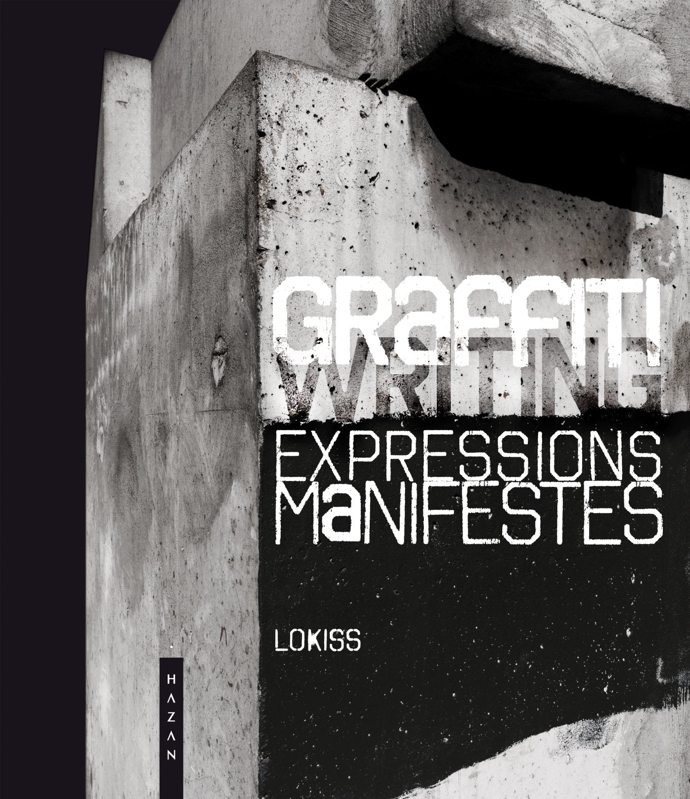 Graffiti Expressions Manifestes. Ce que le street art ne dit pas Film, Art & Culture
