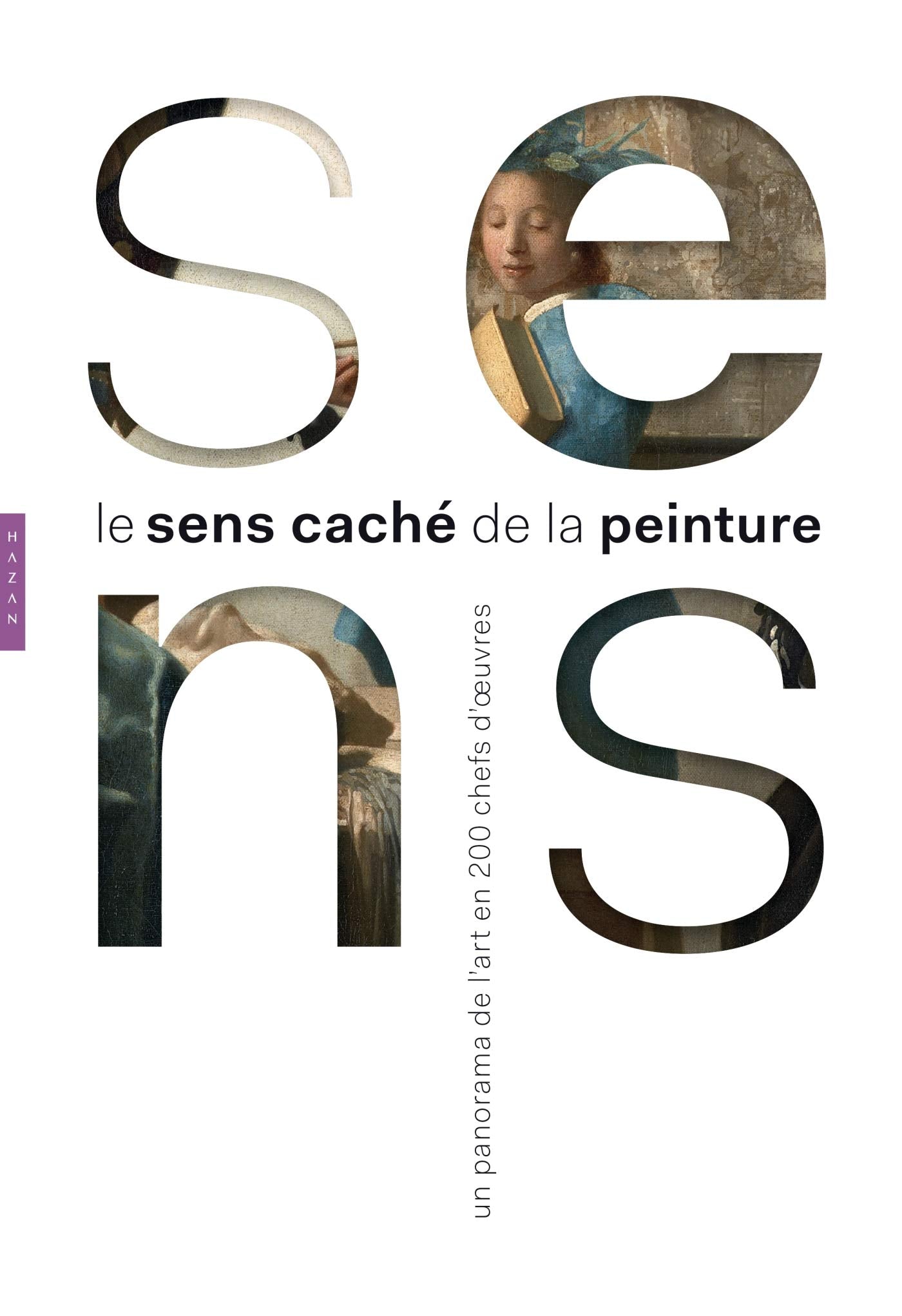 Le sens caché de la peinture: Un panorama de l'art en 200 chefs-d'oeuvre book