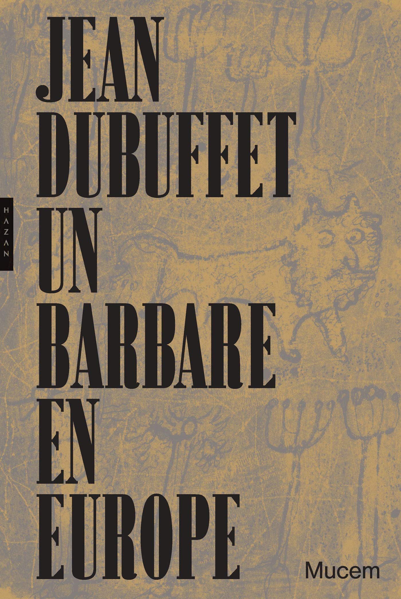 Jean Dubuffet, un barbare en Europe Film, Art & Culture