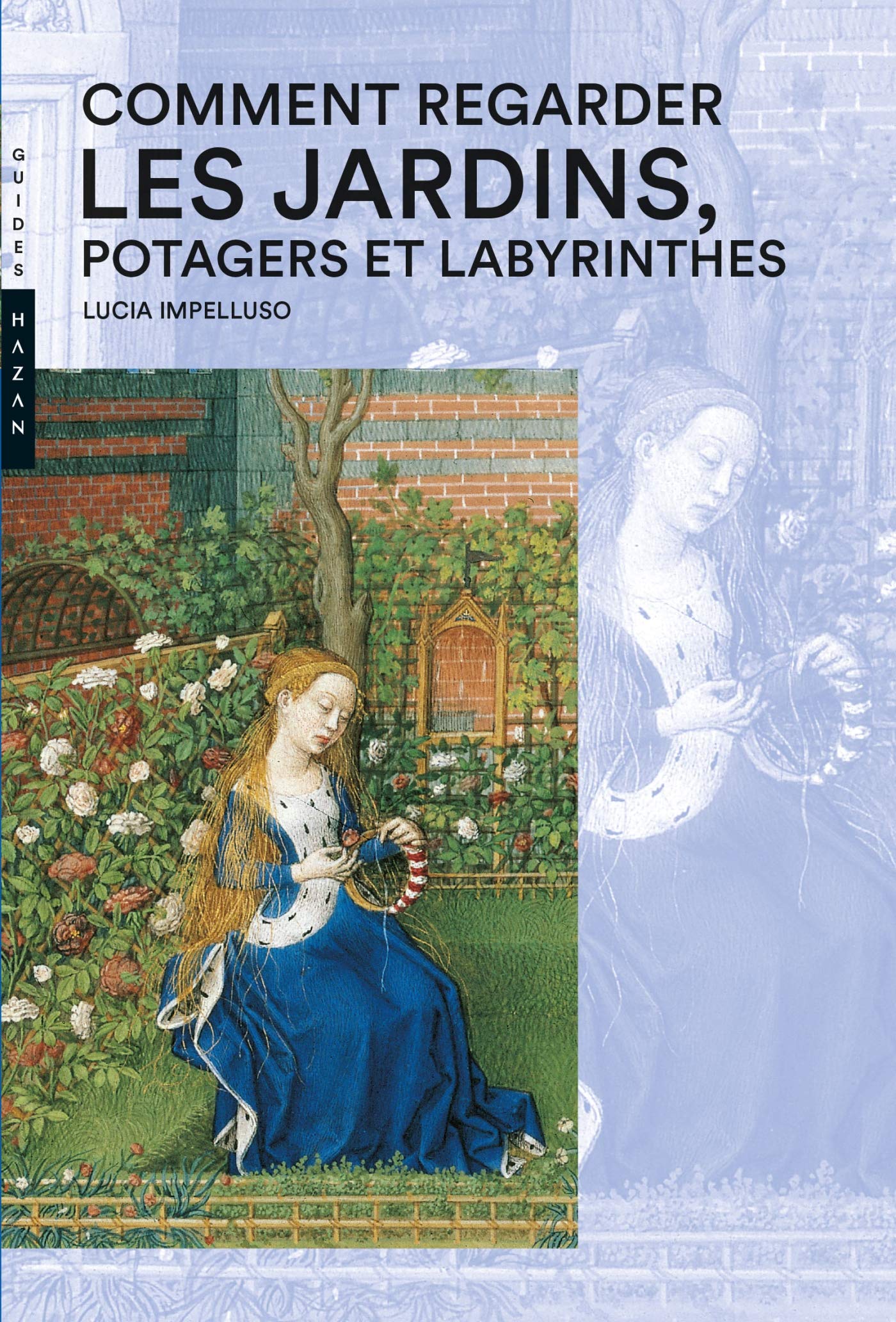 Comment regarder les Jardins, Potager et Labyrinthes book